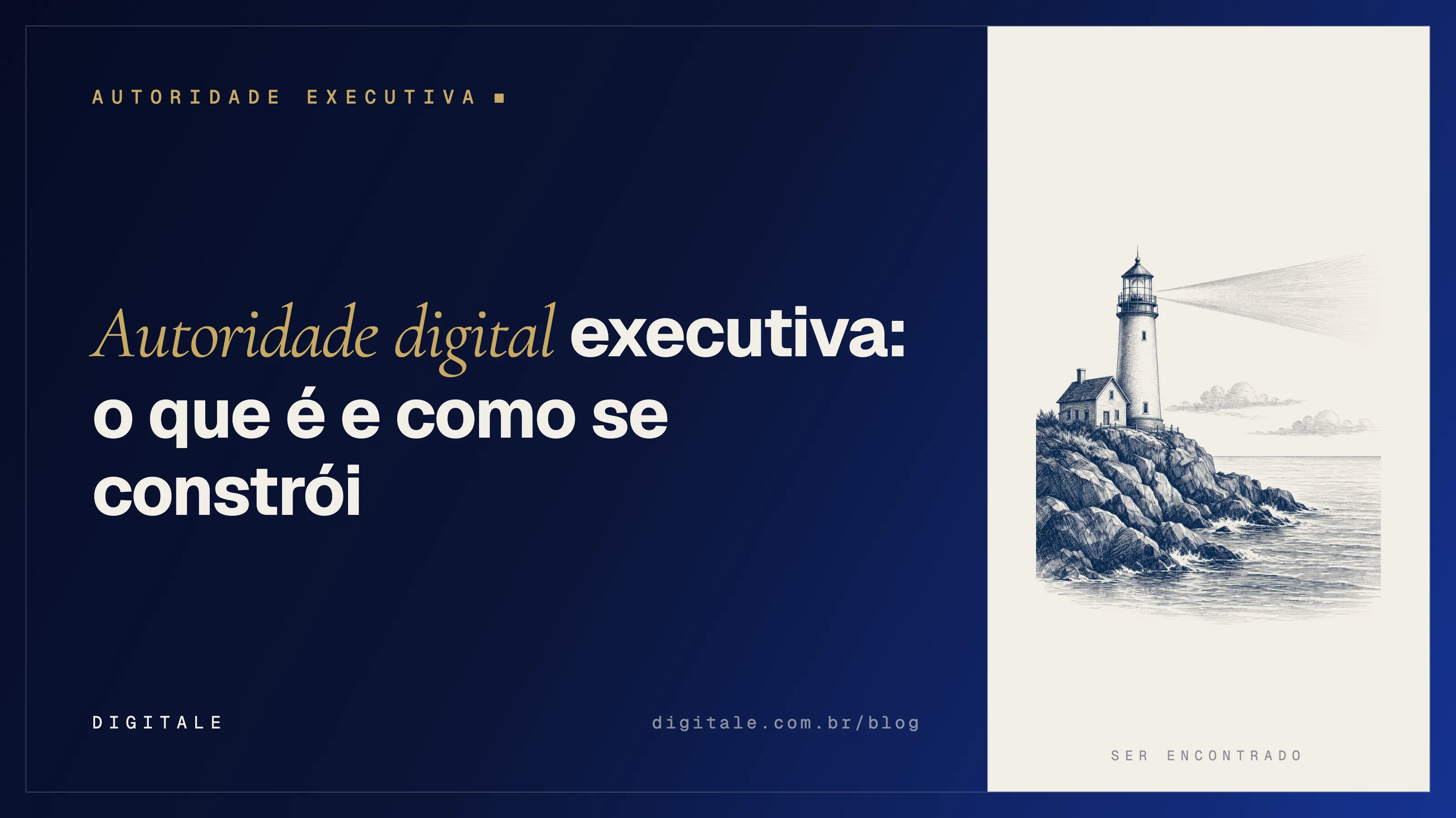 Gravura de um farol varrendo o mar sobre painel de papel, capa do artigo sobre autoridade digital executiva